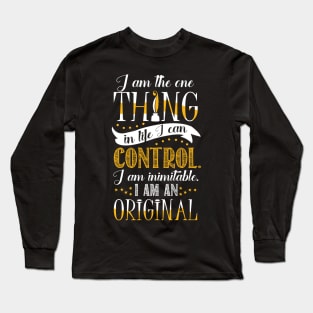 I'm the one thing in life I can control Long Sleeve T-Shirt
